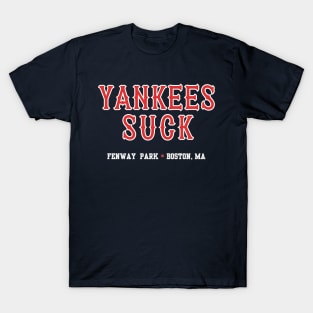 Look, you know it, I know it... the Yankees Suck! T-Shirt